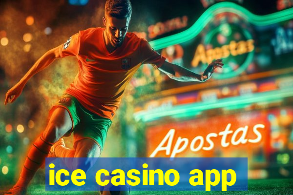 ice casino app